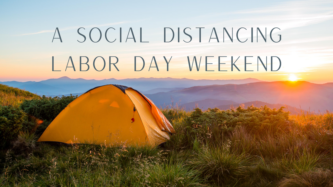A Social Distancing Labor Day Weekend